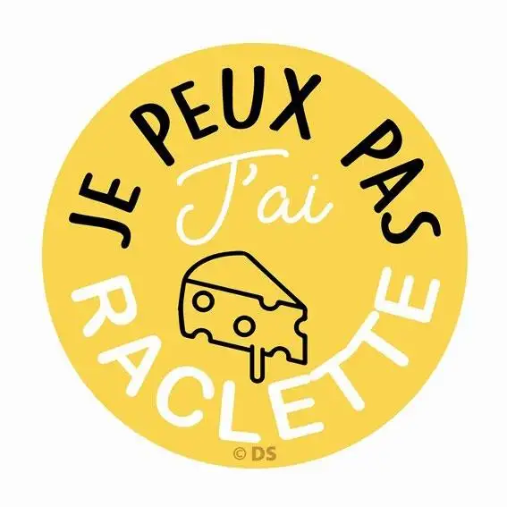 STICKER "JE PEUX PAS J'AI RACLETTE" - 157811 - CADOX